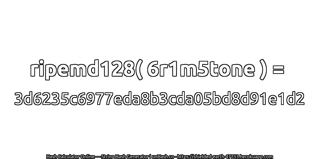 ripemd128( 6r1m5tone ) = 3d6235c6977eda8b3cda05bd8d91e1d2 | unHash.co
