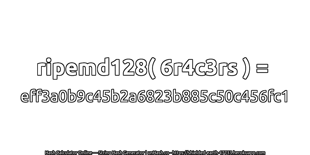 ripemd128( 6r4c3rs ) = eff3a0b9c45b2a6823b885c50c456fc1 | unHash.co
