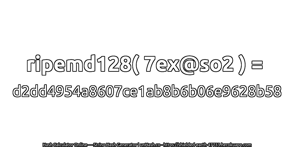 ripemd128( 7ex@so2 ) = d2dd4954a8607ce1ab8b6b06e9628b58 | unHash.co