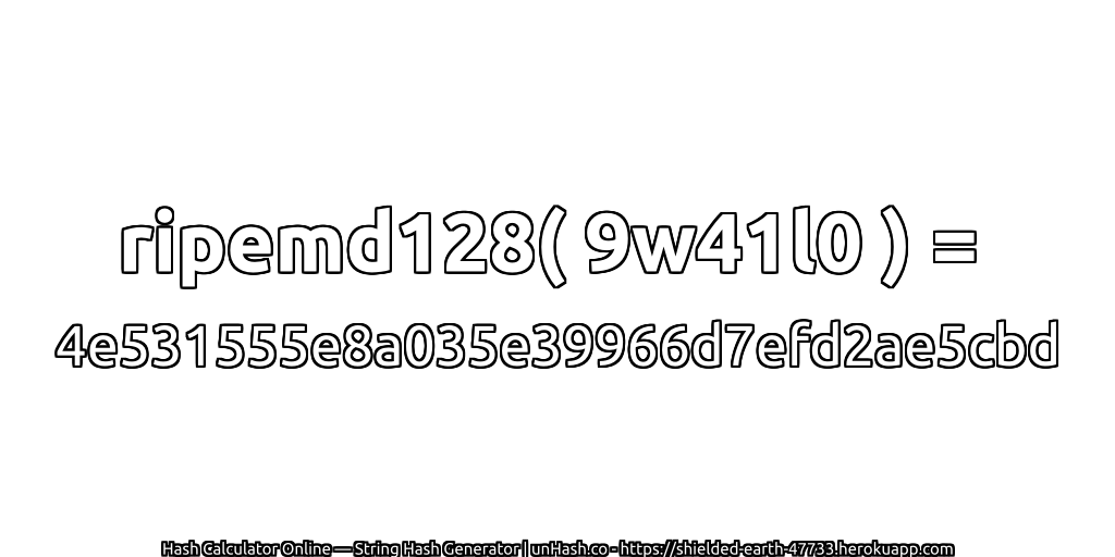 ripemd128( 9w41l0 ) = 4e531555e8a035e39966d7efd2ae5cbd | unHash.co