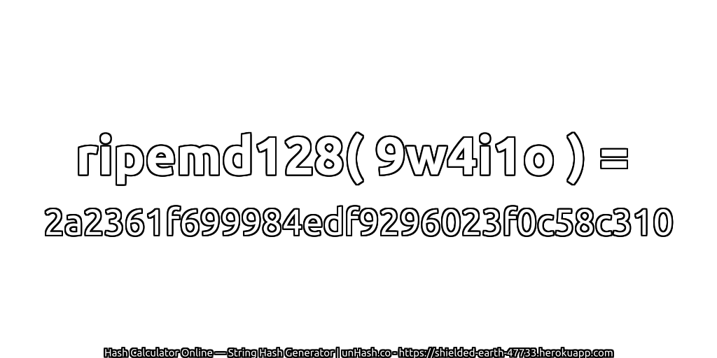 ripemd128( 9w4i1o ) = 2a2361f699984edf9296023f0c58c310 | unHash.co