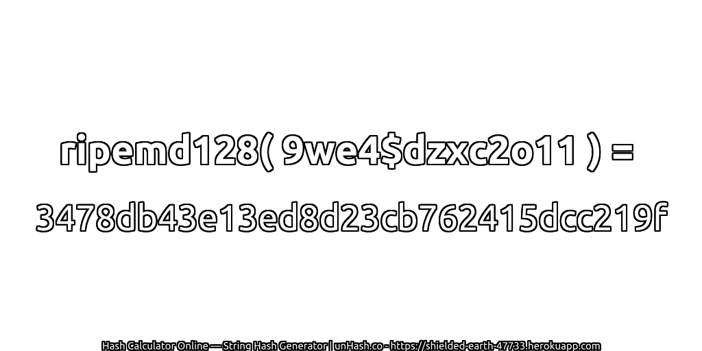 ripemd128( 9we4$dzxc2o11 ) = 3478db43e13ed8d23cb762415dcc219f | unHash.co