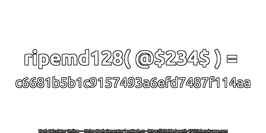 ripemd128( @$234$ ) = c6681b5b1c9157493a6efd7487f114aa | unHash.co