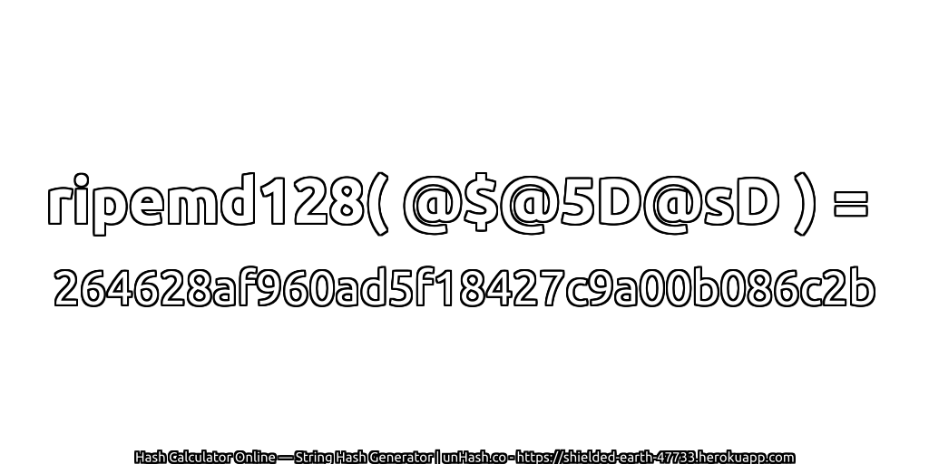ripemd128( @$@5D@sD ) = 264628af960ad5f18427c9a00b086c2b | unHash.co