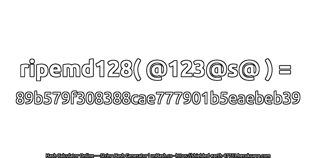 ripemd128( @123@s@ ) = 89b579f308388cae777901b5eaebeb39 | unHash.co