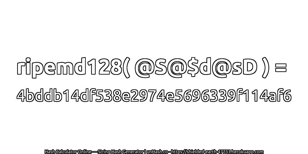 ripemd128( @S@$d@sD ) = 4bddb14df538e2974e5696339f114af6 | unHash.co