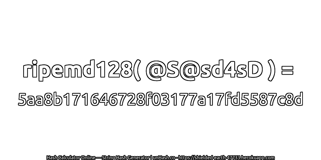ripemd128( @S@sd4sD ) = 5aa8b171646728f03177a17fd5587c8d | unHash.co