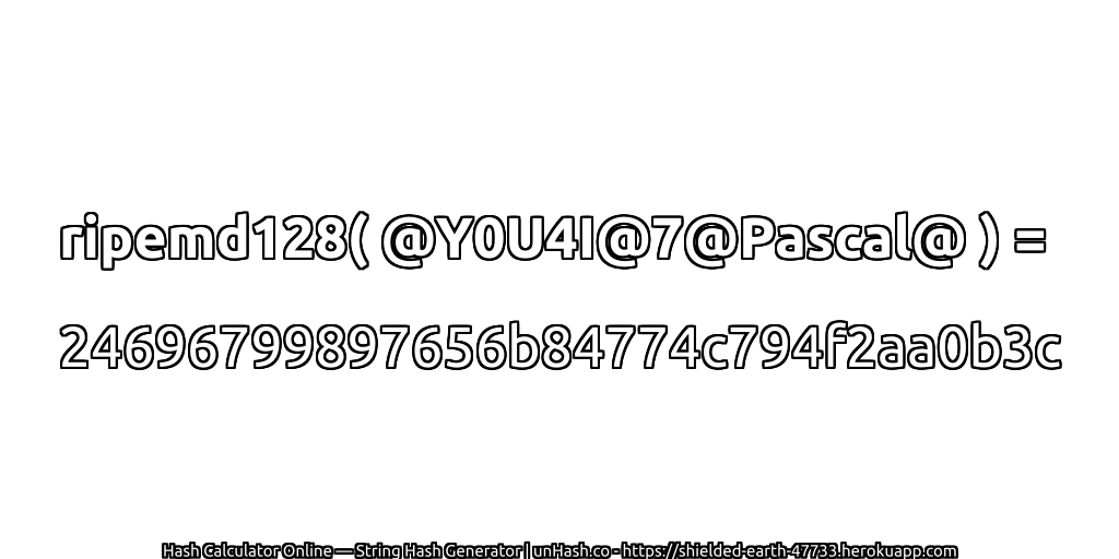 ripemd128( @Y0U4I@7@Pascal@ ) = 24696799897656b84774c794f2aa0b3c | unHash.co