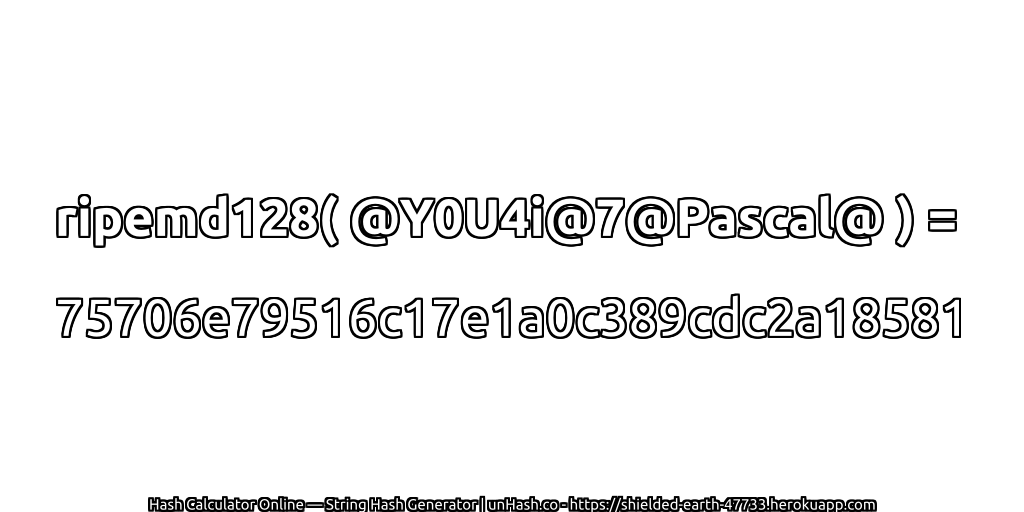 ripemd128( @Y0U4i@7@Pascal@ ) = 75706e79516c17e1a0c389cdc2a18581 | unHash.co