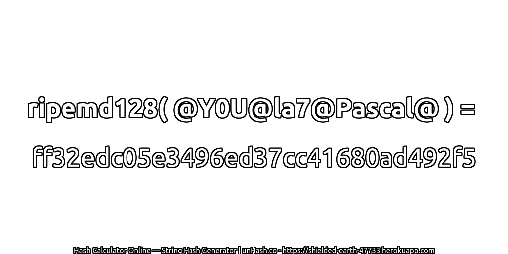 ripemd128( @Y0U@la7@Pascal@ ) = ff32edc05e3496ed37cc41680ad492f5 | unHash.co