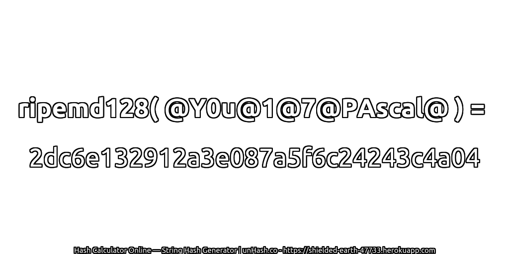 ripemd128( @Y0u@1@7@PAscal@ ) = 2dc6e132912a3e087a5f6c24243c4a04 | unHash.co