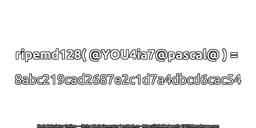 ripemd128( @YOU4ia7@pascal@ ) = 8abc219cad2687e2c1d7a4dbcd6cac54 | unHash.co
