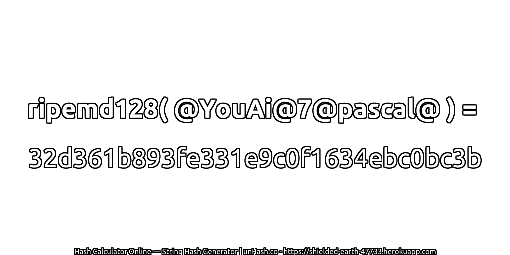 ripemd128( @YouAi@7@pascal@ ) = 32d361b893fe331e9c0f1634ebc0bc3b | unHash.co