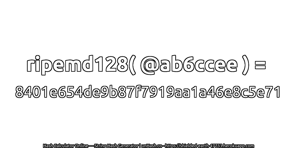 ripemd128( @ab6ccee ) = 8401e654de9b87f7919aa1a46e8c5e71 | unHash.co