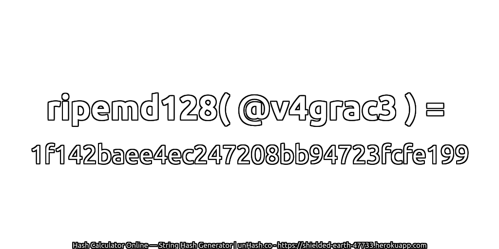ripemd128( @v4grac3 ) = 1f142baee4ec247208bb94723fcfe199 | unHash.co
