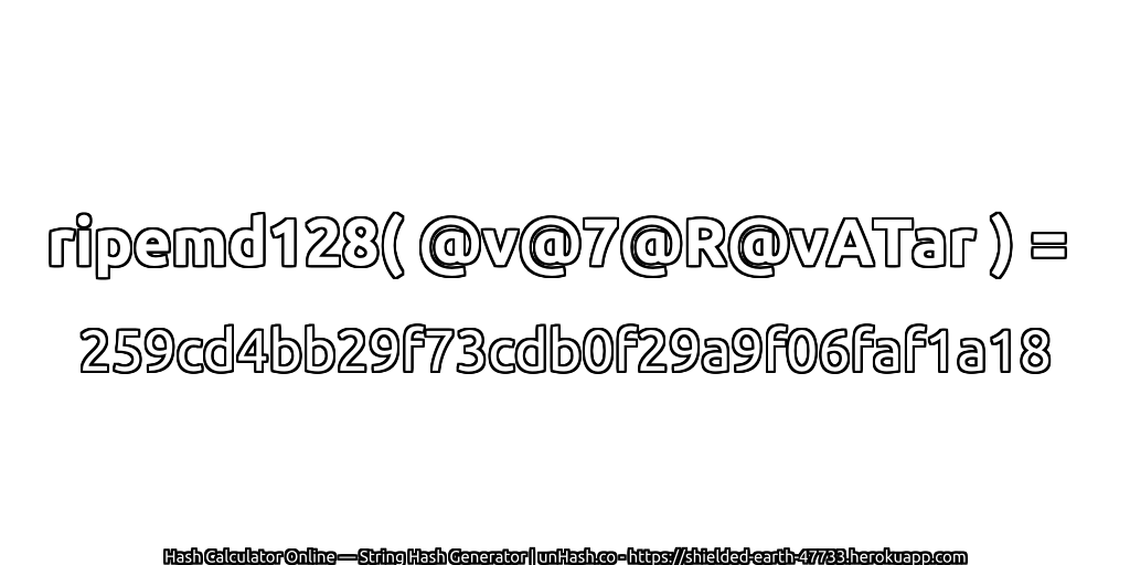 ripemd128( @v@7@R@vATar ) = 259cd4bb29f73cdb0f29a9f06faf1a18 | unHash.co
