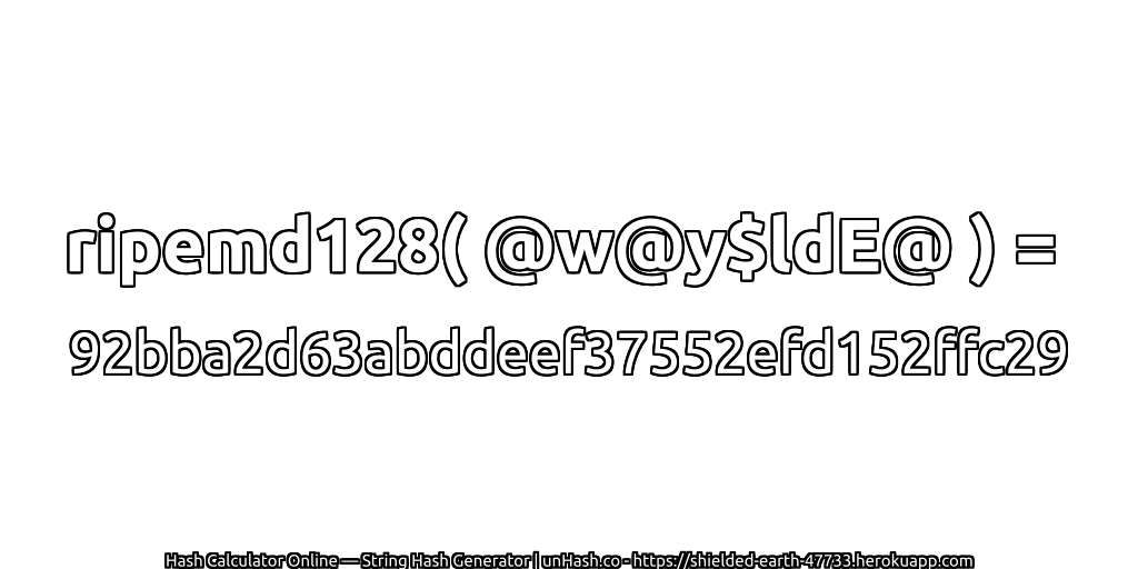 ripemd128( @w@y$ldE@ ) = 92bba2d63abddeef37552efd152ffc29 | unHash.co