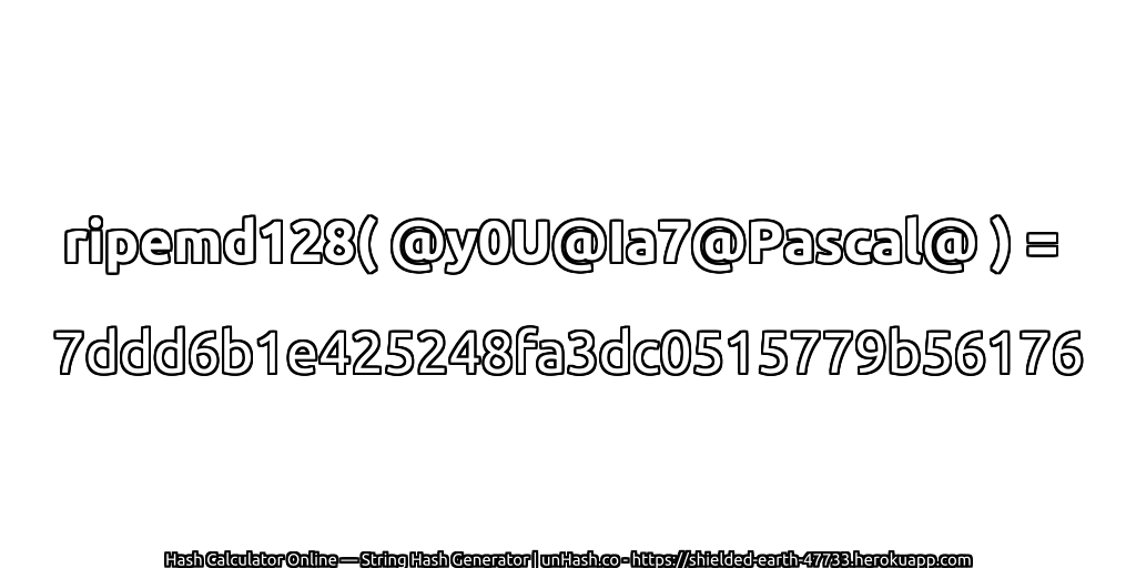 ripemd128( @y0U@Ia7@Pascal@ ) = 7ddd6b1e425248fa3dc0515779b56176 | unHash.co