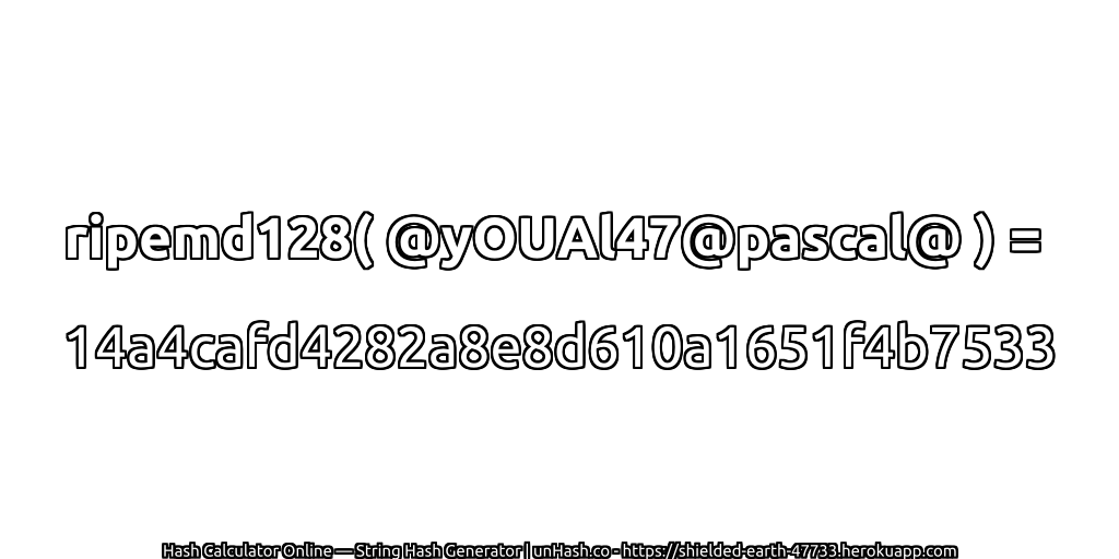 ripemd128( @yOUAl47@pascal@ ) = 14a4cafd4282a8e8d610a1651f4b7533 | unHash.co