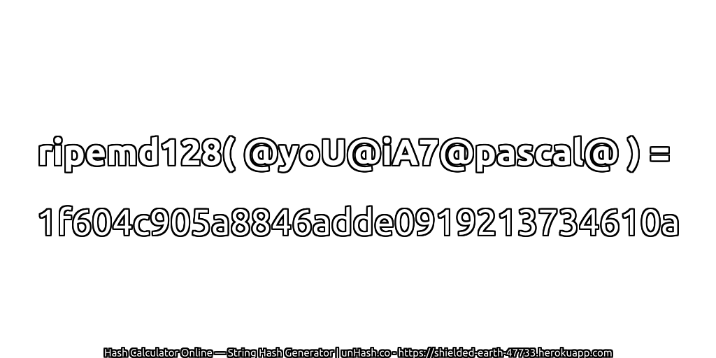 ripemd128( @yoU@iA7@pascal@ ) = 1f604c905a8846adde0919213734610a | unHash.co