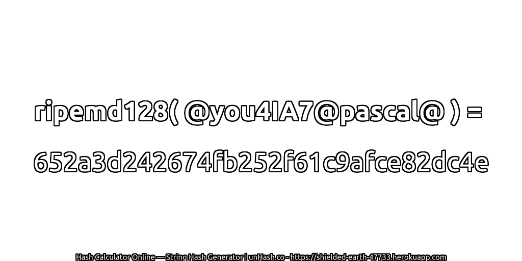 ripemd128( @you4IA7@pascal@ ) = 652a3d242674fb252f61c9afce82dc4e | unHash.co
