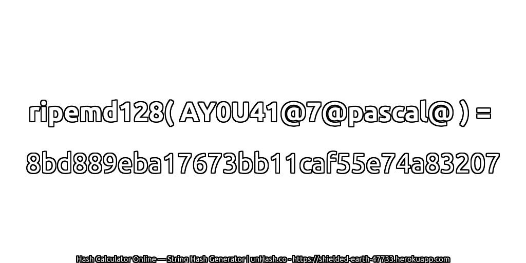 ripemd128( AY0U41@7@pascal@ ) = 8bd889eba17673bb11caf55e74a83207 | unHash.co