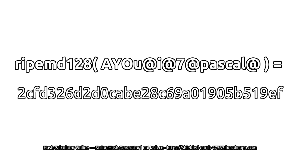 ripemd128( AYOu@i@7@pascal@ ) = 2cfd326d2d0cabe28c69a01905b519ef | unHash.co