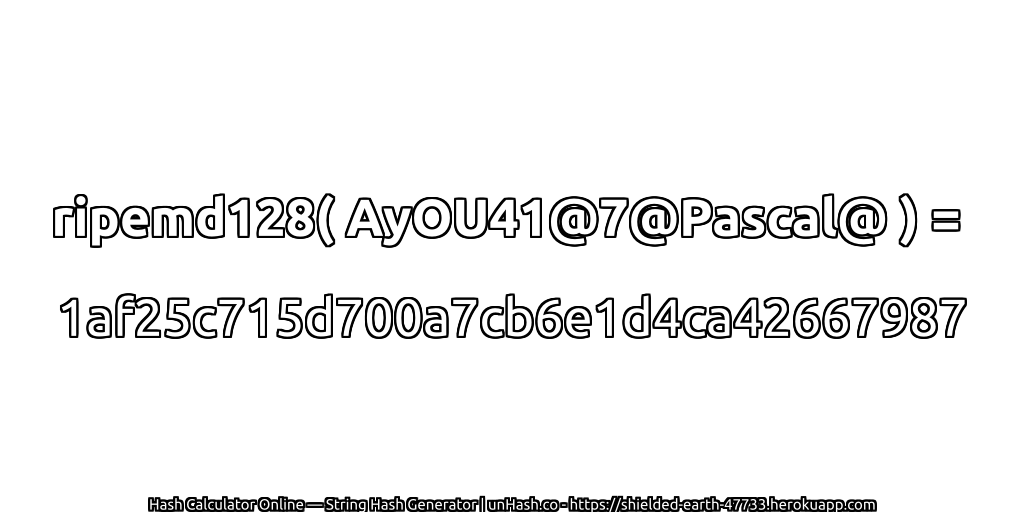 ripemd128( AyOU41@7@Pascal@ ) = 1af25c715d700a7cb6e1d4ca42667987 | unHash.co
