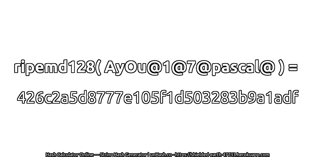 ripemd128( AyOu@1@7@pascal@ ) = 426c2a5d8777e105f1d503283b9a1adf | unHash.co