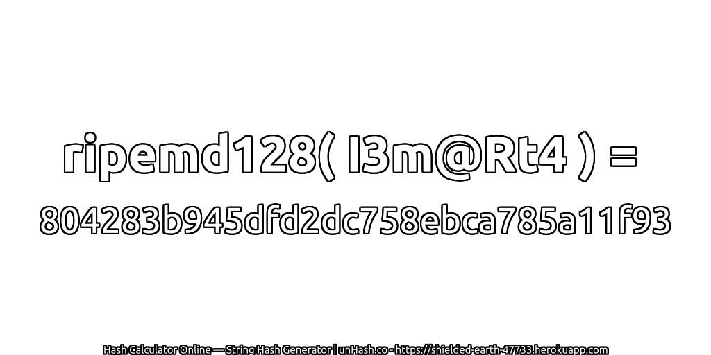 ripemd128( I3m@Rt4 ) = 804283b945dfd2dc758ebca785a11f93 | unHash.co