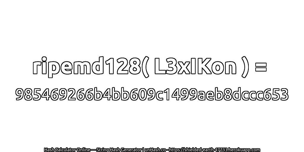 ripemd128( L3xIKon ) = 985469266b4bb609c1499aeb8dccc653 | unHash.co
