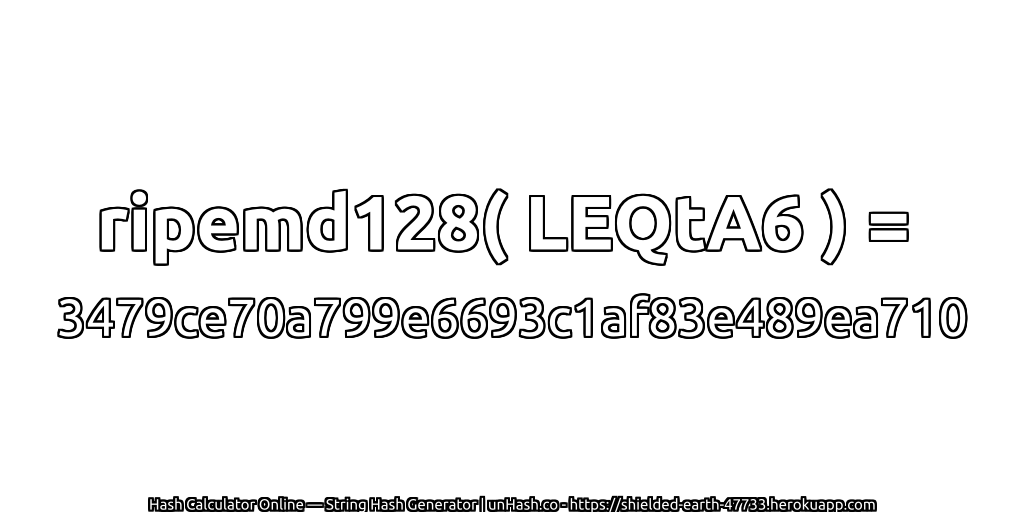 ripemd128( LEQtA6 ) = 3479ce70a799e6693c1af83e489ea710 | unHash.co