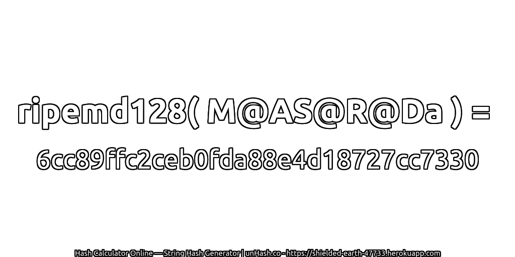 ripemd128( M@AS@R@Da ) = 6cc89ffc2ceb0fda88e4d18727cc7330 | unHash.co