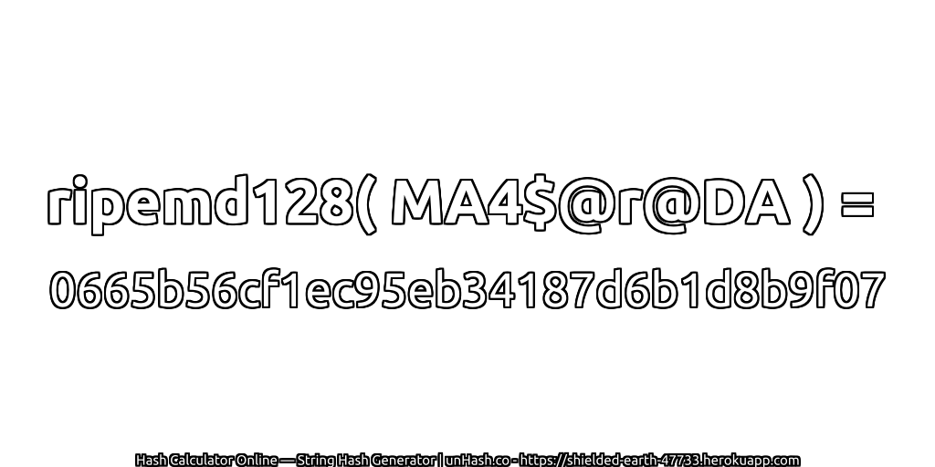 ripemd128( MA4$@r@DA ) = 0665b56cf1ec95eb34187d6b1d8b9f07 | unHash.co