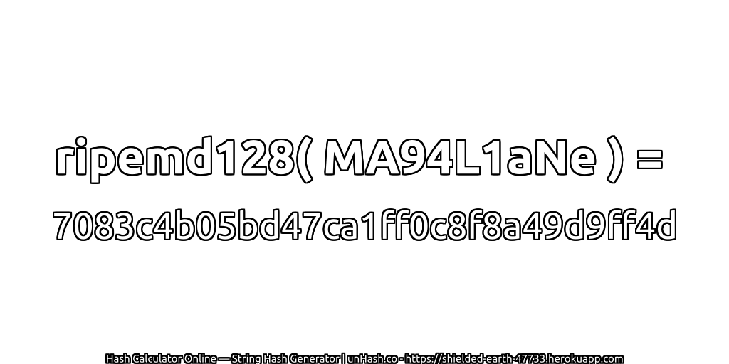 ripemd128( MA94L1aNe ) = 7083c4b05bd47ca1ff0c8f8a49d9ff4d | unHash.co