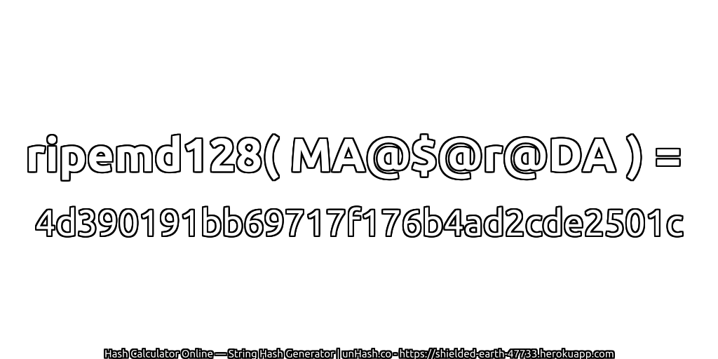 ripemd128( MA@$@r@DA ) = 4d390191bb69717f176b4ad2cde2501c | unHash.co