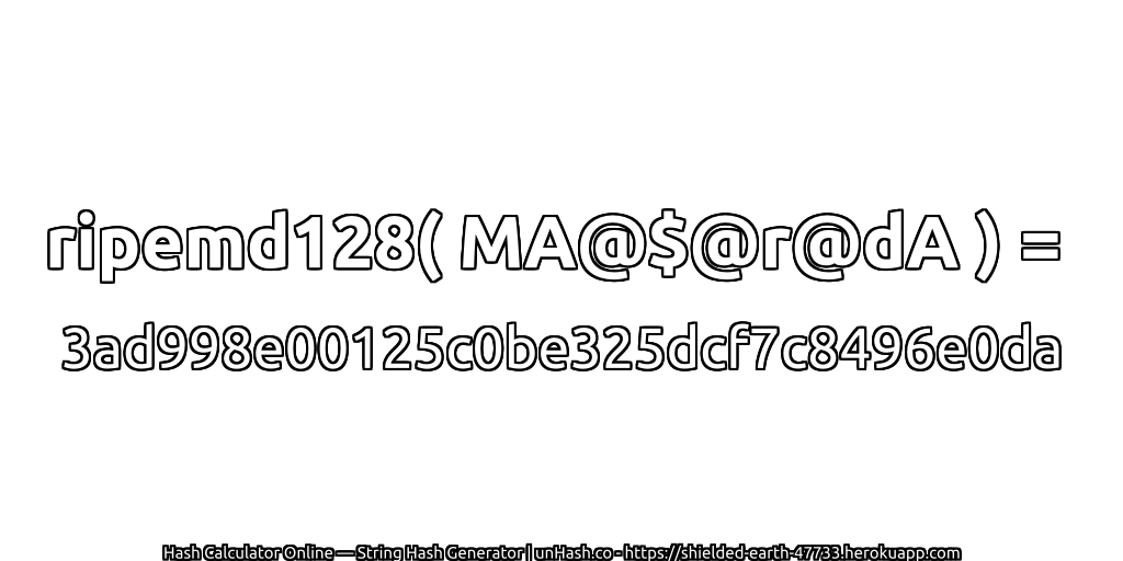 ripemd128( MA@$@r@dA ) = 3ad998e00125c0be325dcf7c8496e0da | unHash.co