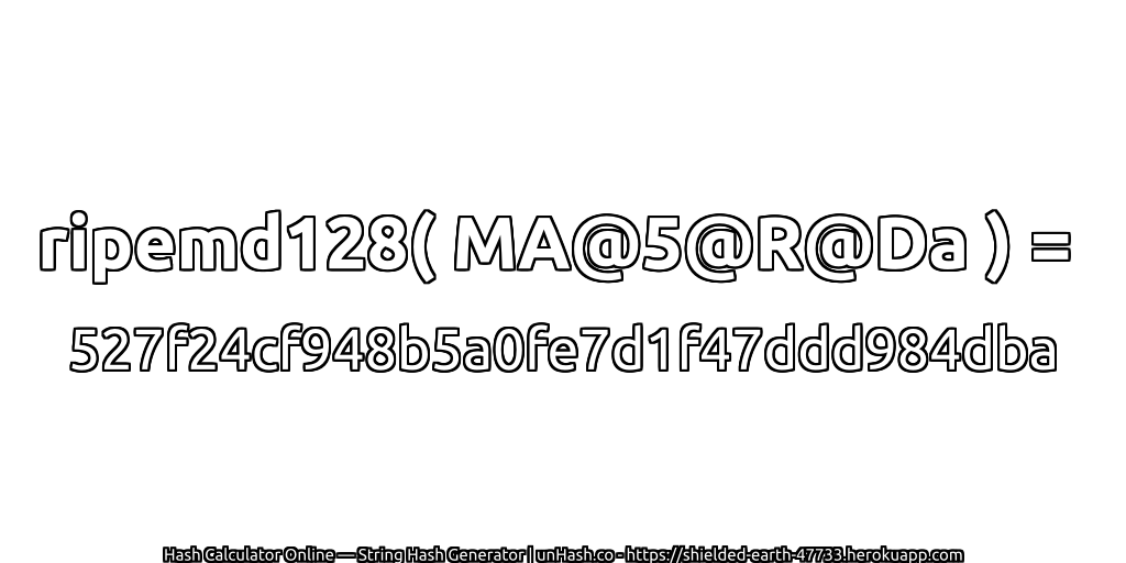 ripemd128( MA@5@R@Da ) = 527f24cf948b5a0fe7d1f47ddd984dba | unHash.co