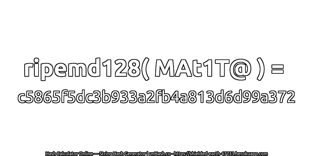 ripemd128( MAt1T@ ) = c5865f5dc3b933a2fb4a813d6d99a372 | unHash.co