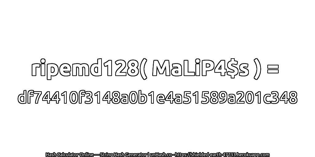 ripemd128( MaLiP4$s ) = df74410f3148a0b1e4a51589a201c348 | unHash.co