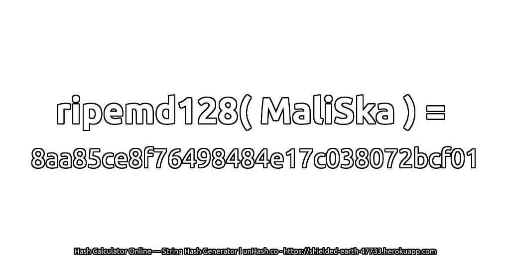 ripemd128( MaliSka ) = 8aa85ce8f76498484e17c038072bcf01 | unHash.co