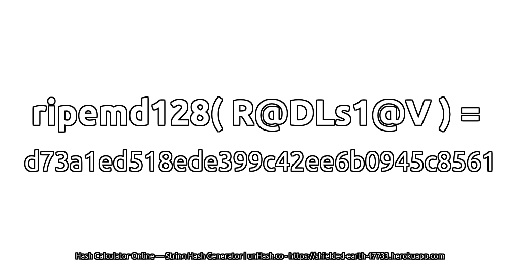 ripemd128( R@DLs1@V ) = d73a1ed518ede399c42ee6b0945c8561 | unHash.co
