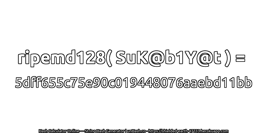 ripemd128( SuK@b1Y@t ) = 5dff655c75e90c019448076aaebd11bb | unHash.co