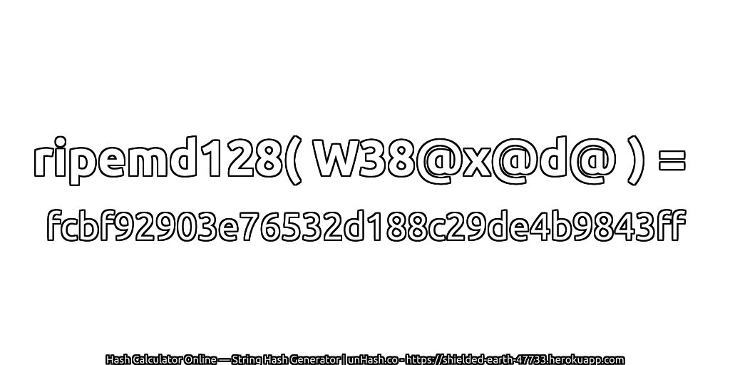 ripemd128( W38@x@d@ ) = fcbf92903e76532d188c29de4b9843ff | unHash.co