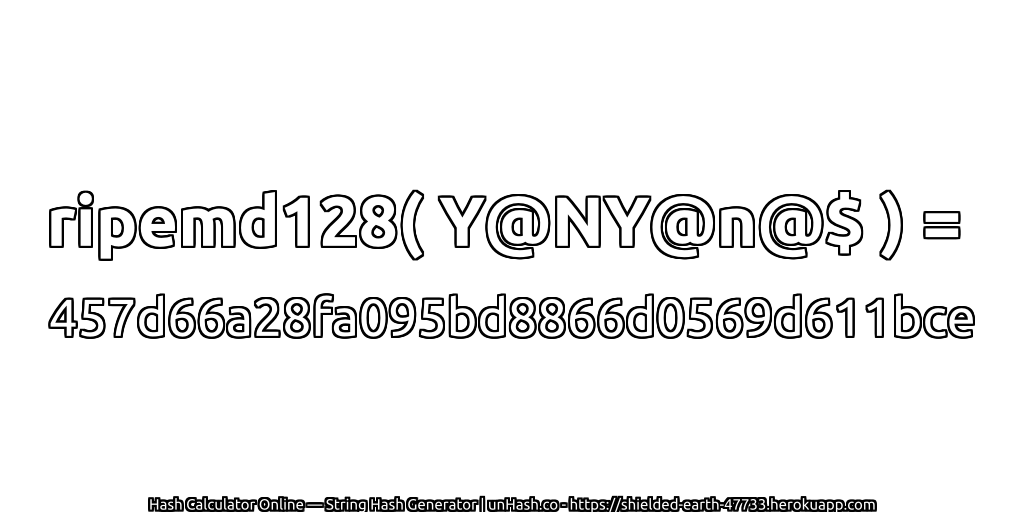 ripemd128( Y@NY@n@$ ) = 457d66a28fa095bd8866d0569d611bce | unHash.co