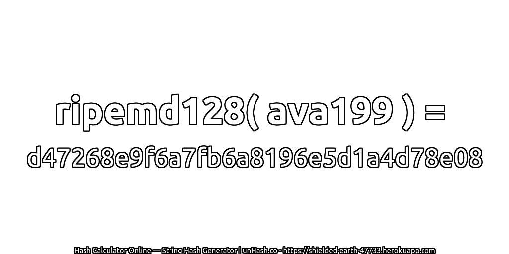 ripemd128( ava199 ) = d47268e9f6a7fb6a8196e5d1a4d78e08 | unHash.co