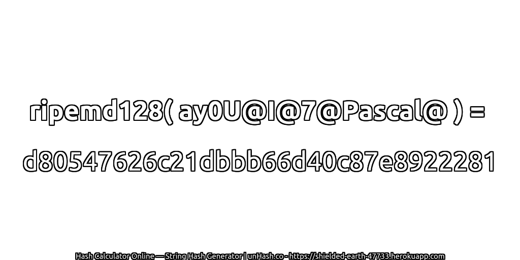 ripemd128( ay0U@I@7@Pascal@ ) = d80547626c21dbbb66d40c87e8922281 | unHash.co