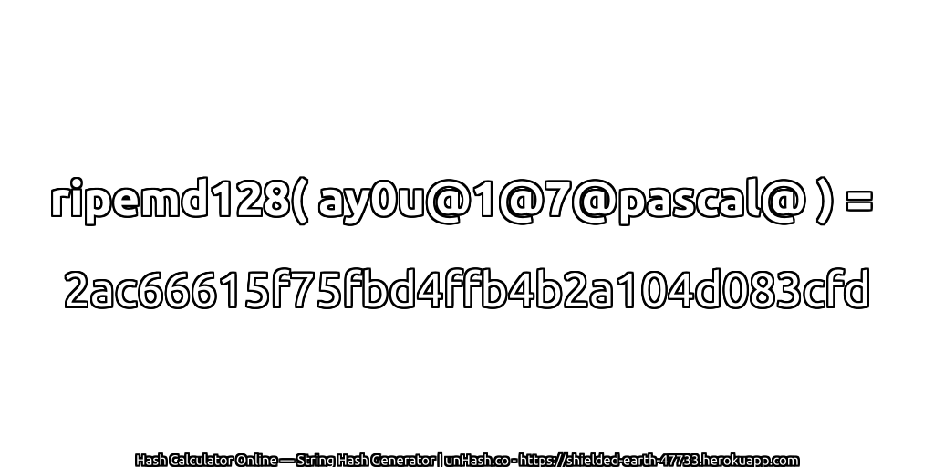 ripemd128( ay0u@1@7@pascal@ ) = 2ac66615f75fbd4ffb4b2a104d083cfd | unHash.co