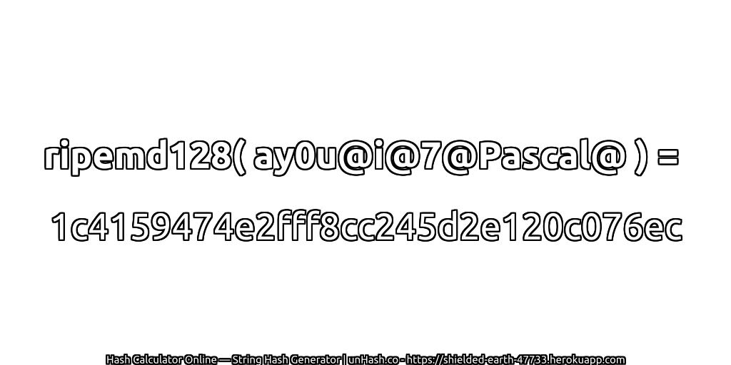 ripemd128( ay0u@i@7@Pascal@ ) = 1c4159474e2fff8cc245d2e120c076ec | unHash.co