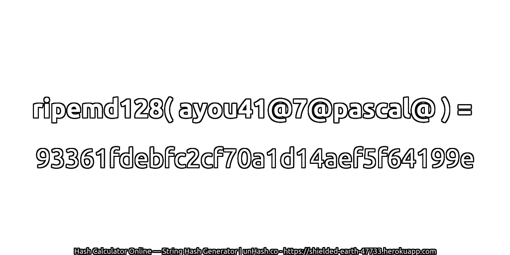 ripemd128( ayou41@7@pascal@ ) = 93361fdebfc2cf70a1d14aef5f64199e | unHash.co